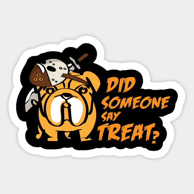 Did Someone Say Treat Dog Mummy | Dog Halloween | Halloween gift | Spooky season gifts | Halloween Decor gifts | Funny Halloween Trick or treat | Alien Lovers Halloween | Halloween monsters | Spooky season Sticker by johnii1422